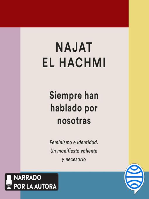 Title details for Siempre han hablado por nosotras by Najat El Hachmi - Available